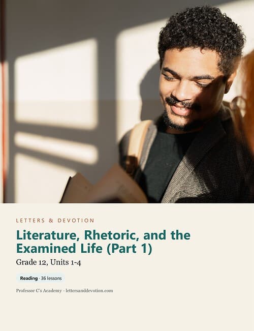 letters-devotion-g12_literature_part1-cover-photo Letters & Devotion Grade 12: Literature, Rhetoric, and the Examined Life (Part 1)