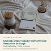 letters-devotion-g12_literature_part1-reading-u3.jpg Shakespearean Tragedy: Interiority and Persuasion on Stage: Reading Unit 3, Grade 12 (Letters & Devotion)
