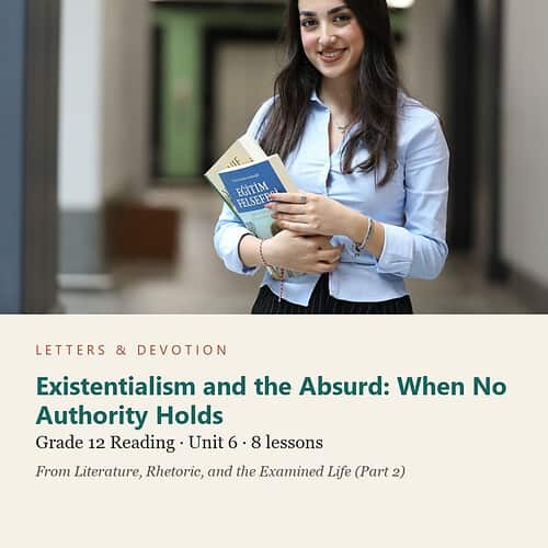 letters-devotion-g12_literature_part2-reading-u6.jpg Existentialism and the Absurd: When No Authority Holds: Reading Unit 6, Grade 12 (Letters & Devotion)