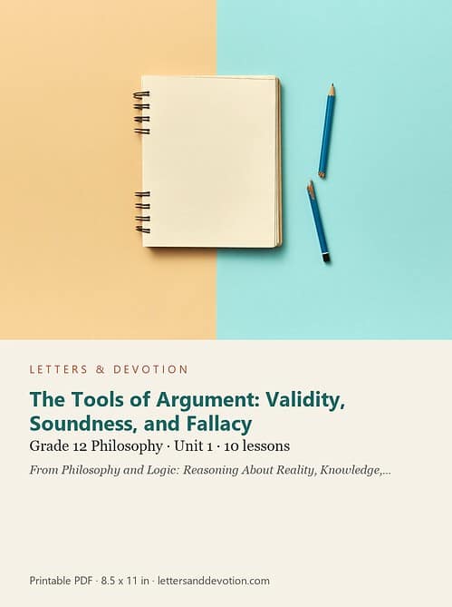letters-devotion-g12_philosophy_and_logic_reasoning_about_reality_knowledge_and_value-philosophy-u1.jpg The Tools of Argument: Validity, Soundness, and Fallacy: Philosophy Unit 1, Grade 12 (Letters & Devotion)