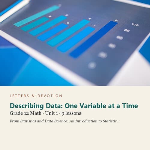 letters-devotion-g12_statistics_part1-math-u1.jpg Describing Data: One Variable at a Time: Math Unit 1, Grade 12 (Letters & Devotion)