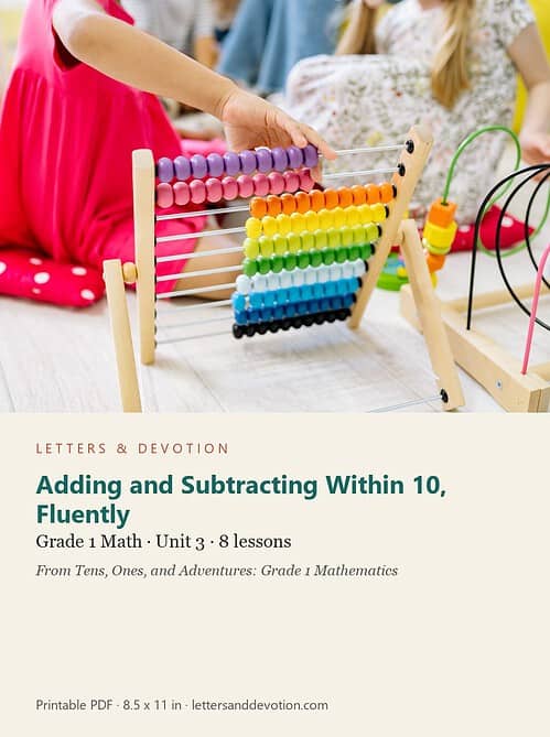 letters-devotion-g1_tens_ones_and_adventures_grade_1_mathematics-math-u3.jpg Adding and Subtracting Within 10, Fluently: Math Unit 3, Grade 1 (Letters & Devotion)