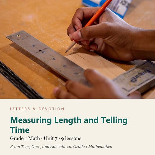 letters-devotion-g1_tens_ones_and_adventures_grade_1_mathematics-math-u7.jpg Measuring Length and Telling Time: Math Unit 7, Grade 1 (Letters & Devotion)