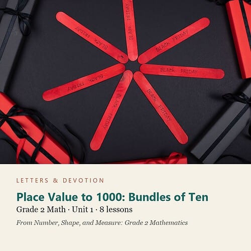 letters-devotion-g2_number_shape_and_measure_grade_2_mathematics-math-u1.jpg Place Value to 1000: Bundles of Ten: Math Unit 1, Grade 2 (Letters & Devotion)