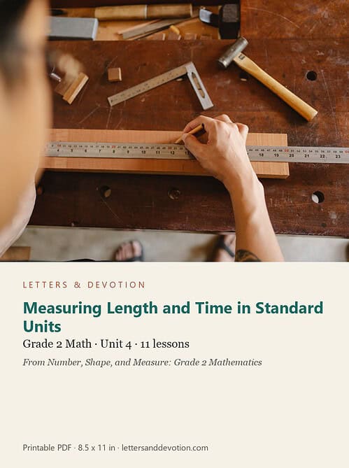 letters-devotion-g2_number_shape_and_measure_grade_2_mathematics-math-u4.jpg Measuring Length and Time in Standard Units: Math Unit 4, Grade 2 (Letters & Devotion)