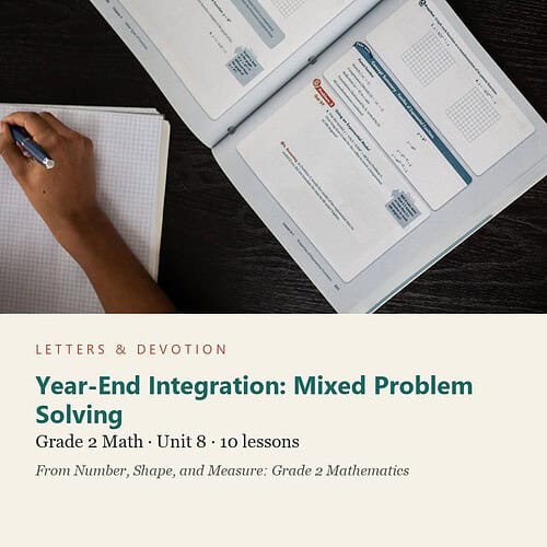letters-devotion-g2_number_shape_and_measure_grade_2_mathematics-math-u8.jpg Year-End Integration: Mixed Problem Solving: Math Unit 8, Grade 2 (Letters & Devotion)