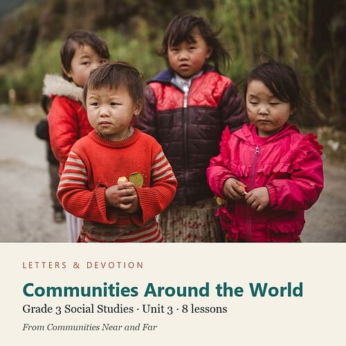 letters-devotion-g3_communities_near_and_far-social-studies-u3.jpg Communities Around the World: Social Studies Unit 3, Grade 3 (Letters & Devotion)