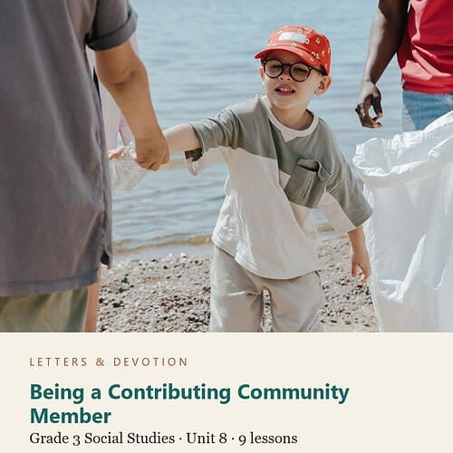 letters-devotion-g3_communities_near_and_far-social-studies-u8.jpg Being a Contributing Community Member: Social Studies Unit 8, Grade 3 (Letters & Devotion)