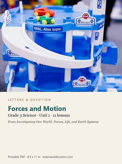 letters-devotion-g3_investigating_our_world_forces_life_and_earth_systems-science-u1.jpg Forces and Motion: Science Unit 1, Grade 3 (Letters & Devotion)