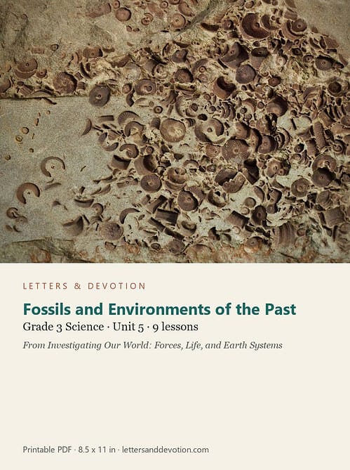 letters-devotion-g3_investigating_our_world_forces_life_and_earth_systems-science-u5.jpg Fossils and Environments of the Past: Science Unit 5, Grade 3 (Letters & Devotion)