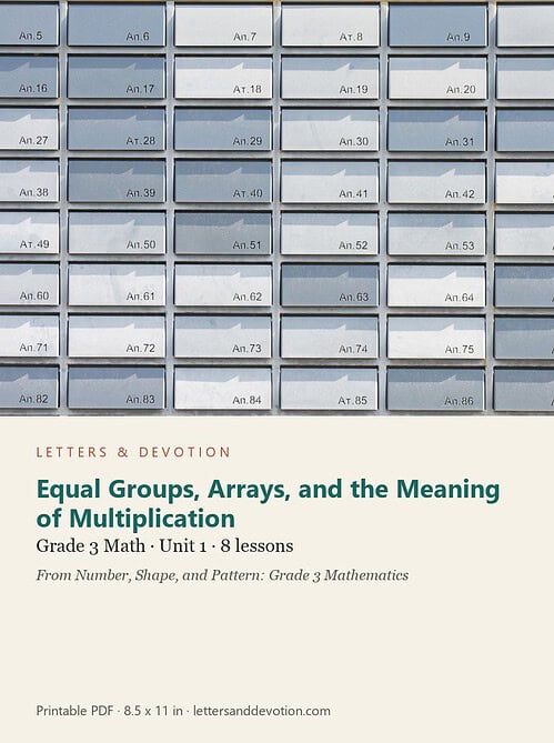 letters-devotion-g3_number_shape_and_pattern_grade_3_mathematics-math-u1.jpg Equal Groups, Arrays, and the Meaning of Multiplication: Math Unit 1, Grade 3 (Letters & Devotion)
