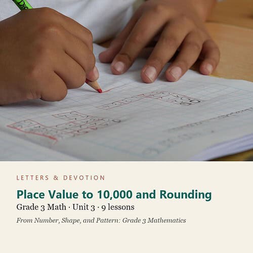 letters-devotion-g3_number_shape_and_pattern_grade_3_mathematics-math-u3.jpg Place Value to 10,000 and Rounding: Math Unit 3, Grade 3 (Letters & Devotion)