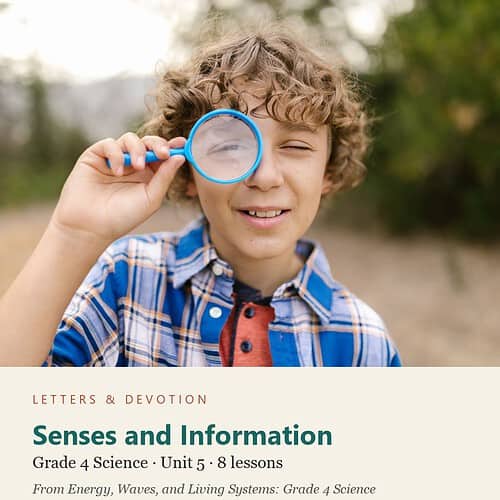 letters-devotion-g4_energy_waves_and_living_systems_grade_4_science-science-u5.jpg Senses and Information: Science Unit 5, Grade 4 (Letters & Devotion)
