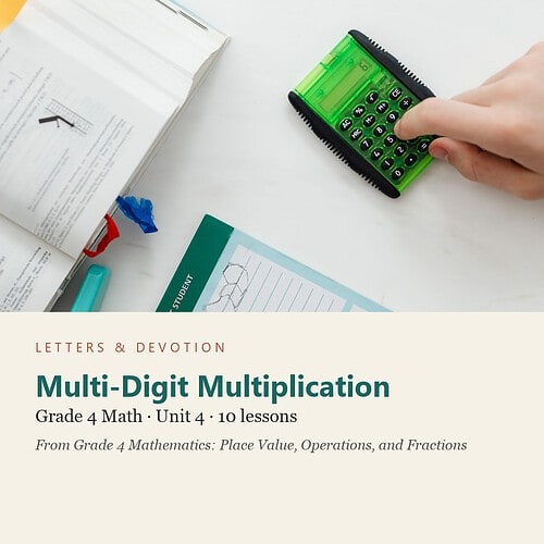 letters-devotion-g4_grade_4_mathematics_place_value_operations_and_fractions-math-u4.jpg Multi-Digit Multiplication: Math Unit 4, Grade 4 (Letters & Devotion)