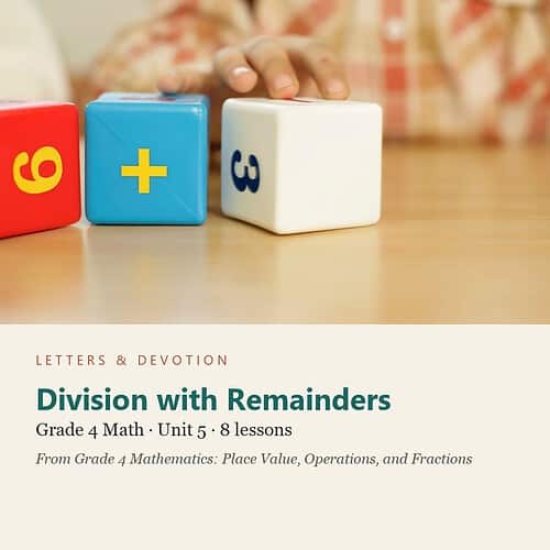 letters-devotion-g4_grade_4_mathematics_place_value_operations_and_fractions-math-u5.jpg Division with Remainders: Math Unit 5, Grade 4 (Letters & Devotion)