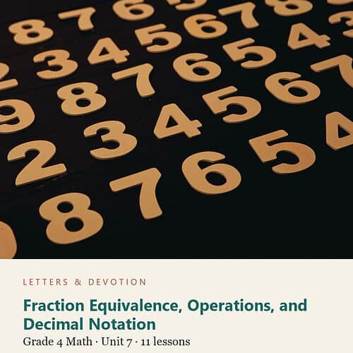 letters-devotion-g4_grade_4_mathematics_place_value_operations_and_fractions-math-u7.jpg Fraction Equivalence, Operations, and Decimal Notation: Math Unit 7, Grade 4 (Letters & Devotion)