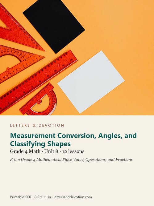 letters-devotion-g4_grade_4_mathematics_place_value_operations_and_fractions-math-u8.jpg Measurement Conversion, Angles, and Classifying Shapes: Math Unit 8, Grade 4 (Letters & Devotion)