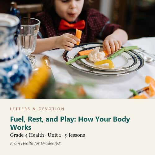 letters-devotion-g4_health_for_grades_3_5-health-u1.jpg Fuel, Rest, and Play: How Your Body Works: Health Unit 1, Grade 4 (Letters & Devotion)