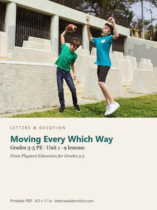 letters-devotion-g4_physical_education_3_5-pe-u1.jpg Moving Every Which Way: PE Unit 1, Grades 3-5 (Letters & Devotion)