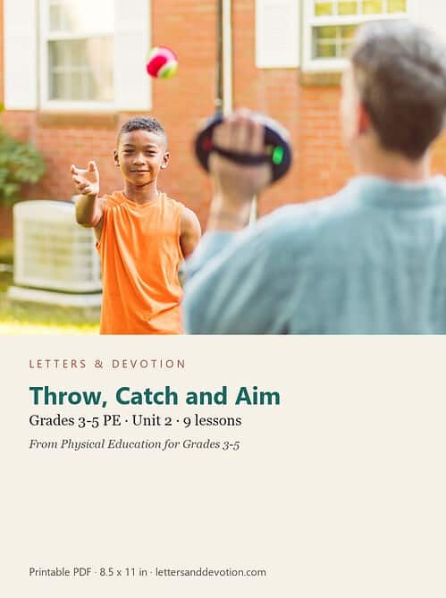 letters-devotion-g4_physical_education_3_5-pe-u2.jpg Throw, Catch and Aim: PE Unit 2, Grades 3-5 (Letters & Devotion)