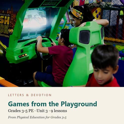 letters-devotion-g4_physical_education_3_5-pe-u3.jpg Games from the Playground: PE Unit 3, Grades 3-5 (Letters & Devotion)
