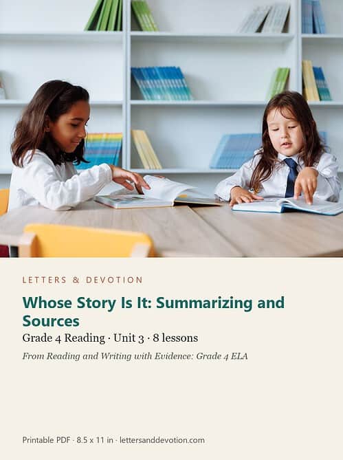 letters-devotion-g4_reading_and_writing_with_evidence_grade_4_ela-reading-u3.jpg Whose Story Is It: Summarizing and Sources: Reading Unit 3, Grade 4 (Letters & Devotion)
