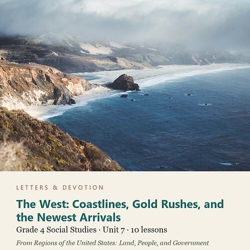 letters-devotion-g4_regions_of_the_united_states_land_people_and_government-social-studies-u7.jpg The West: Coastlines, Gold Rushes, and the Newest Arrivals: Social Studies Unit 7, Grade 4 (Letters & Devotion)