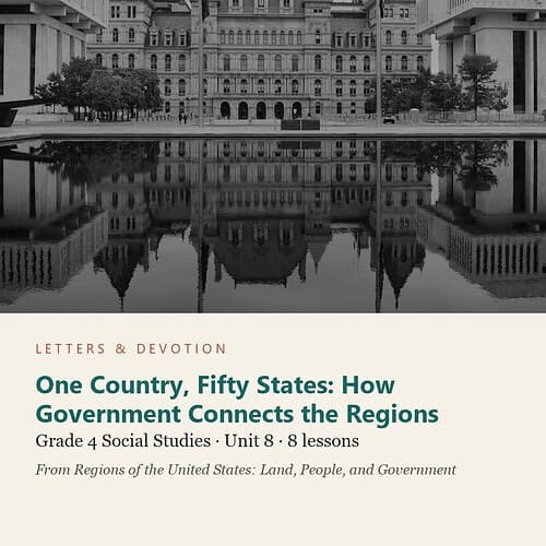 letters-devotion-g4_regions_of_the_united_states_land_people_and_government-social-studies-u8.jpg One Country, Fifty States: How Government Connects the Regions: Social Studies Unit 8, Grade 4 (Letters & Devotion)