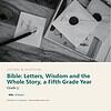 letters-devotion-g5_bible_letters_wisdom-cover-photo Letters & Devotion Grade 5: Bible: Letters, Wisdom and the Whole Story, a Fifth Grade Year