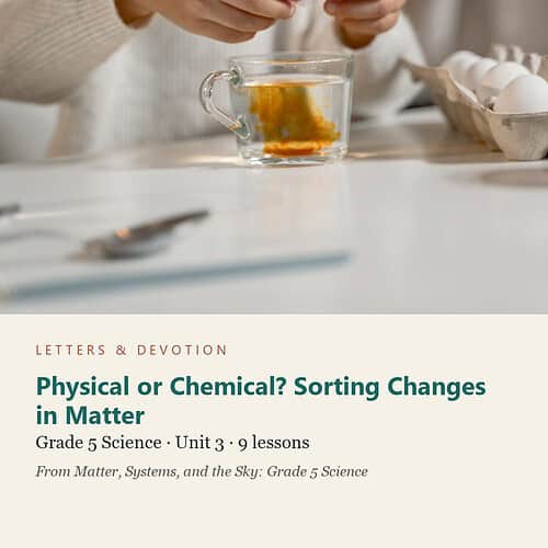 letters-devotion-g5_matter_systems_and_the_sky_grade_5_science-science-u3.jpg Physical or Chemical? Sorting Changes in Matter: Science Unit 3, Grade 5 (Letters & Devotion)