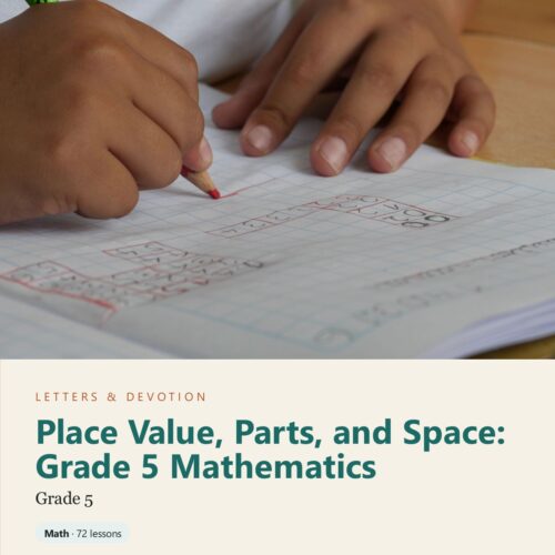letters-devotion-g5_place_value_parts_and_space_grade_5_mathematics-cover-photo Letters & Devotion Grade 5: Place Value, Parts, and Space: Grade 5 Mathematics
