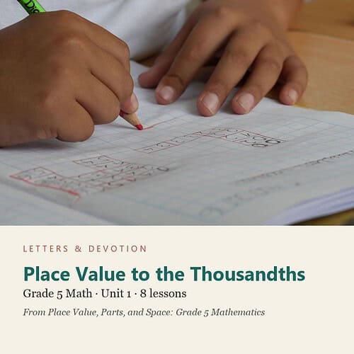 letters-devotion-g5_place_value_parts_and_space_grade_5_mathematics-math-u1.jpg Place Value to the Thousandths: Math Unit 1, Grade 5 (Letters & Devotion)