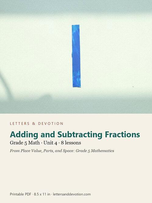 letters-devotion-g5_place_value_parts_and_space_grade_5_mathematics-math-u4.jpg Adding and Subtracting Fractions: Math Unit 4, Grade 5 (Letters & Devotion)