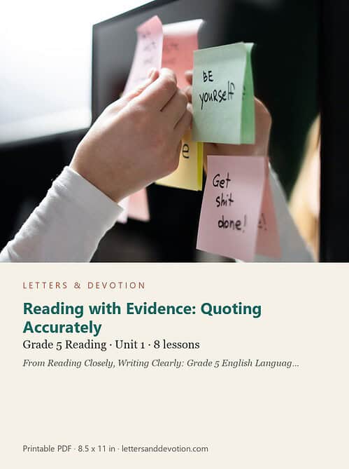 letters-devotion-g5_reading_closely_writing_clearly_grade_5_english_language_arts-reading-u1.jpg Reading with Evidence: Quoting Accurately: Reading Unit 1, Grade 5 (Letters & Devotion)