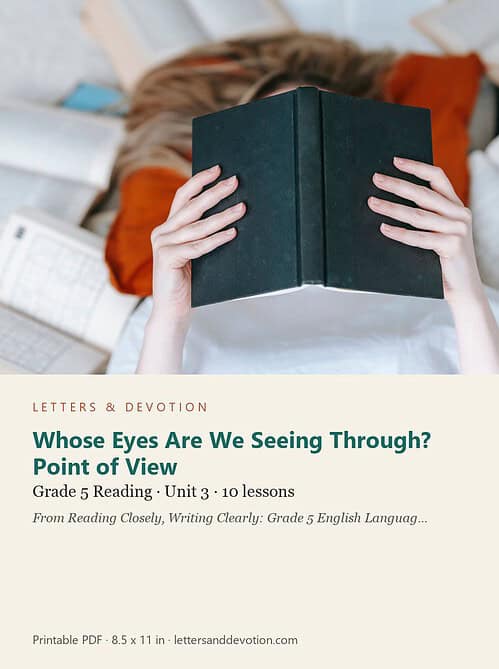 letters-devotion-g5_reading_closely_writing_clearly_grade_5_english_language_arts-reading-u3.jpg Whose Eyes Are We Seeing Through? Point of View: Reading Unit 3, Grade 5 (Letters & Devotion)