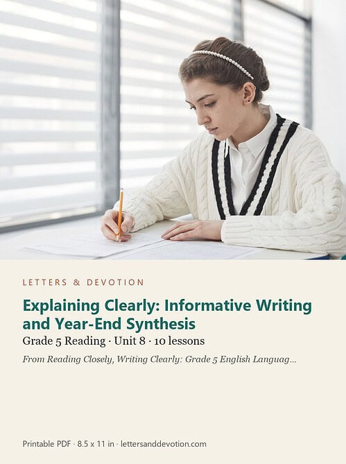 letters-devotion-g5_reading_closely_writing_clearly_grade_5_english_language_arts-reading-u8.jpg Explaining Clearly: Informative Writing and Year-End Synthesis: Reading Unit 8, Grade 5 (Letters & Devotion)
