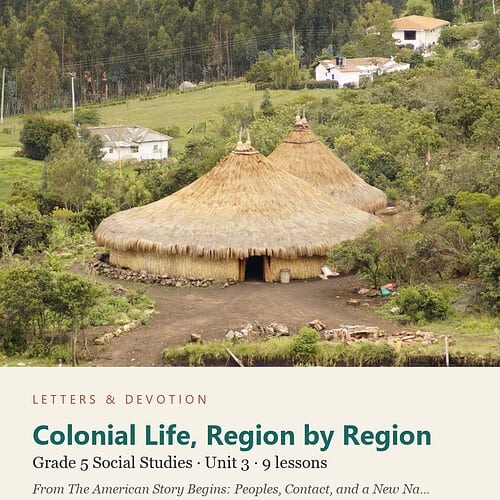 letters-devotion-g5_the_american_story_begins_peoples_contact_and_a_new_nation-social-studies-u3.jpg Colonial Life, Region by Region: Social Studies Unit 3, Grade 5 (Letters & Devotion)