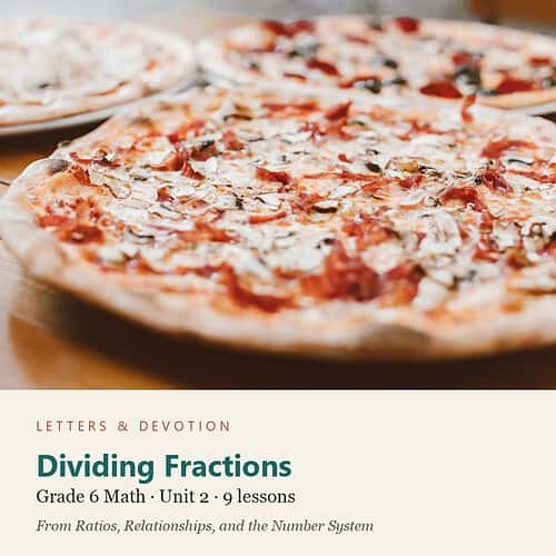 letters-devotion-g6_ratios_relationships_and_the_number_system-math-u2.jpg Dividing Fractions: Math Unit 2, Grade 6 (Letters & Devotion)