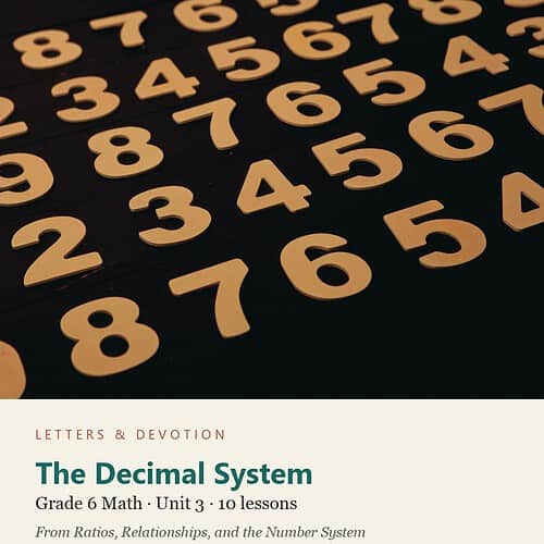 letters-devotion-g6_ratios_relationships_and_the_number_system-math-u3.jpg The Decimal System: Math Unit 3, Grade 6 (Letters & Devotion)