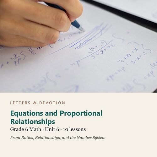 letters-devotion-g6_ratios_relationships_and_the_number_system-math-u6.jpg Equations and Proportional Relationships: Math Unit 6, Grade 6 (Letters & Devotion)