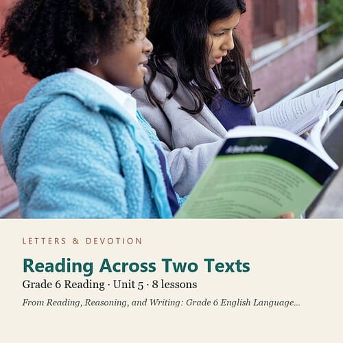 letters-devotion-g6_reading_reasoning_and_writing_grade_6_english_language_arts-reading-u5.jpg Reading Across Two Texts: Reading Unit 5, Grade 6 (Letters & Devotion)