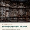 letters-devotion-g6_the_ancient_world_peoples_power_and_place-social-studies-u4.jpg Ancient India: Caste, Belief, and Empire: Social Studies Unit 4, Grade 6 (Letters & Devotion)