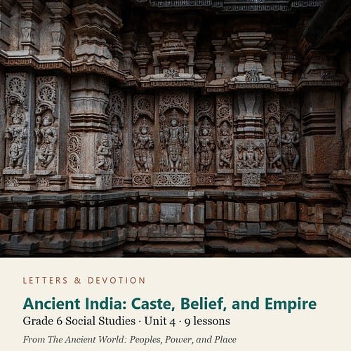 letters-devotion-g6_the_ancient_world_peoples_power_and_place-social-studies-u4.jpg Ancient India: Caste, Belief, and Empire: Social Studies Unit 4, Grade 6 (Letters & Devotion)