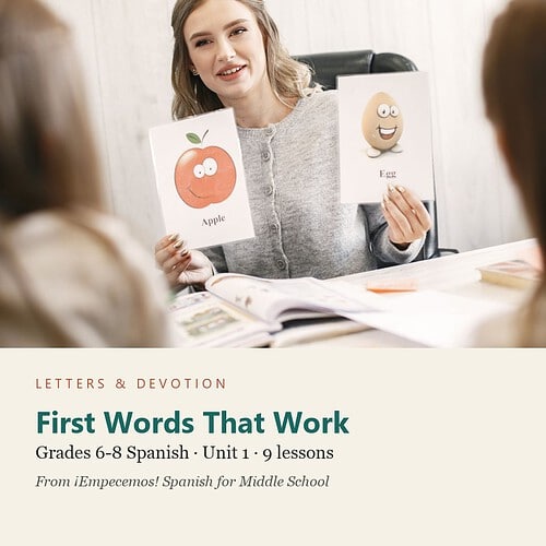 letters-devotion-g7_empecemos_spanish_for_middle_school-spanish-u1.jpg First Words That Work: Spanish Unit 1, Grades 6-8 (Letters & Devotion)