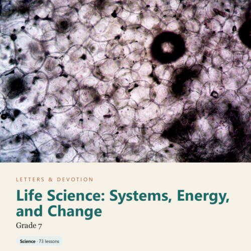 letters-devotion-g7_life_science_systems_energy_and_change-cover-photo Letters & Devotion Grade 7: Life Science: Systems, Energy, and Change