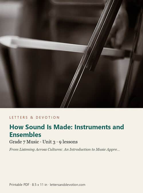 letters-devotion-g7_listening_across_cultures_an_introduction_to_music_appreciation-music-u3.jpg How Sound Is Made: Instruments and Ensembles: Music Unit 3, Grade 7 (Letters & Devotion)