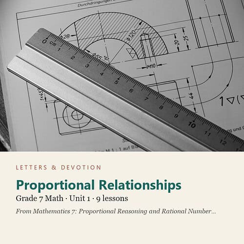 letters-devotion-g7_mathematics_7_proportional_reasoning_and_rational_number_systems-math-u1.jpg Proportional Relationships: Math Unit 1, Grade 7 (Letters & Devotion)