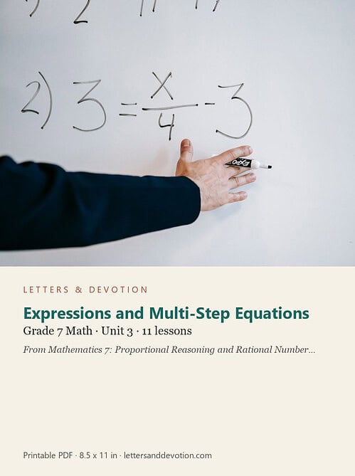 letters-devotion-g7_mathematics_7_proportional_reasoning_and_rational_number_systems-math-u3.jpg Expressions and Multi-Step Equations: Math Unit 3, Grade 7 (Letters & Devotion)