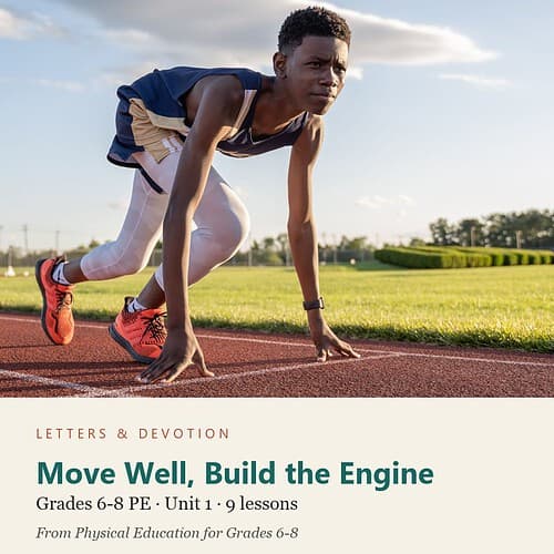 letters-devotion-g7_physical_education_6_8-pe-u1.jpg Move Well, Build the Engine: PE Unit 1, Grades 6-8 (Letters & Devotion)