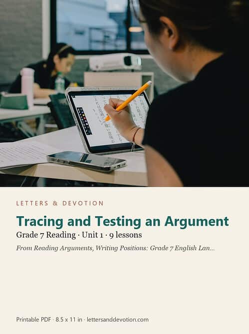 letters-devotion-g7_reading_arguments_writing_positions_grade_7_english_language_arts-reading-u1.jpg Tracing and Testing an Argument: Reading Unit 1, Grade 7 (Letters & Devotion)